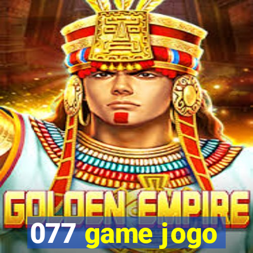 077 game jogo